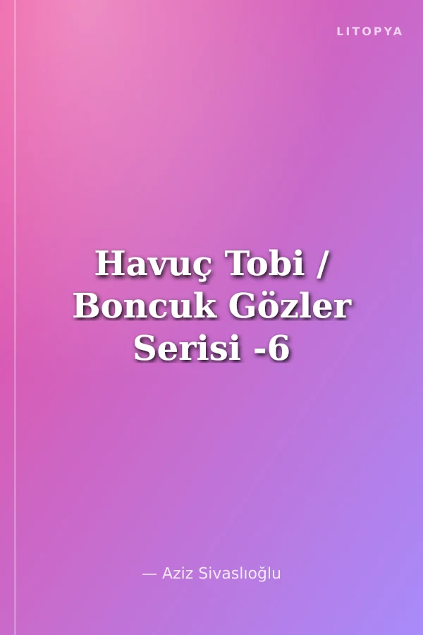 Havuç Tobi / Boncuk Gözler Serisi -6