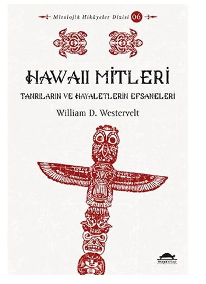 Hawaii Mitleri Tanrıların ve Hayaletlerin Efsaneleri