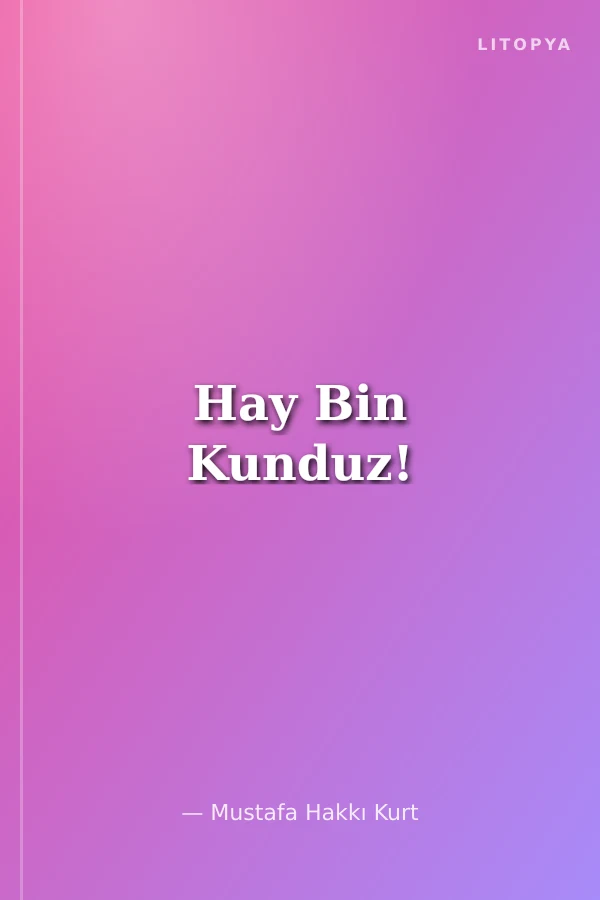 Hay Bin Kunduz!