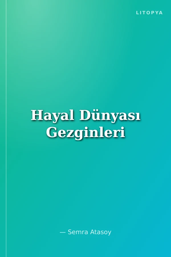 Hayal Dünyası Gezginleri