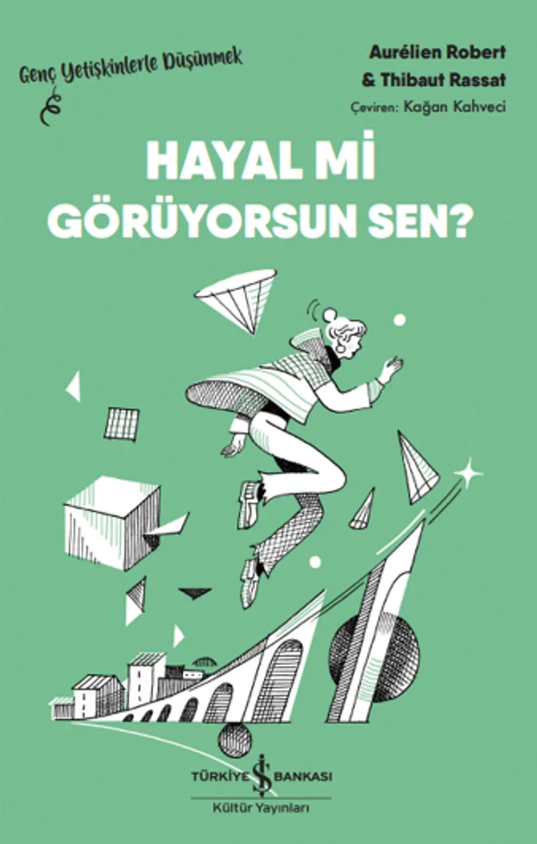 Hayal Mi Görüyorsun Sen? – Genç Yetişkinlerle Düşünmek