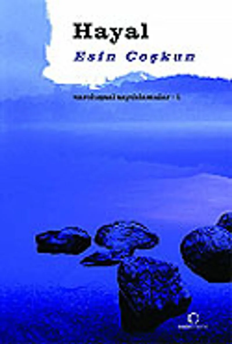 Hayal / Varoluşsal Sayıklamalar 1