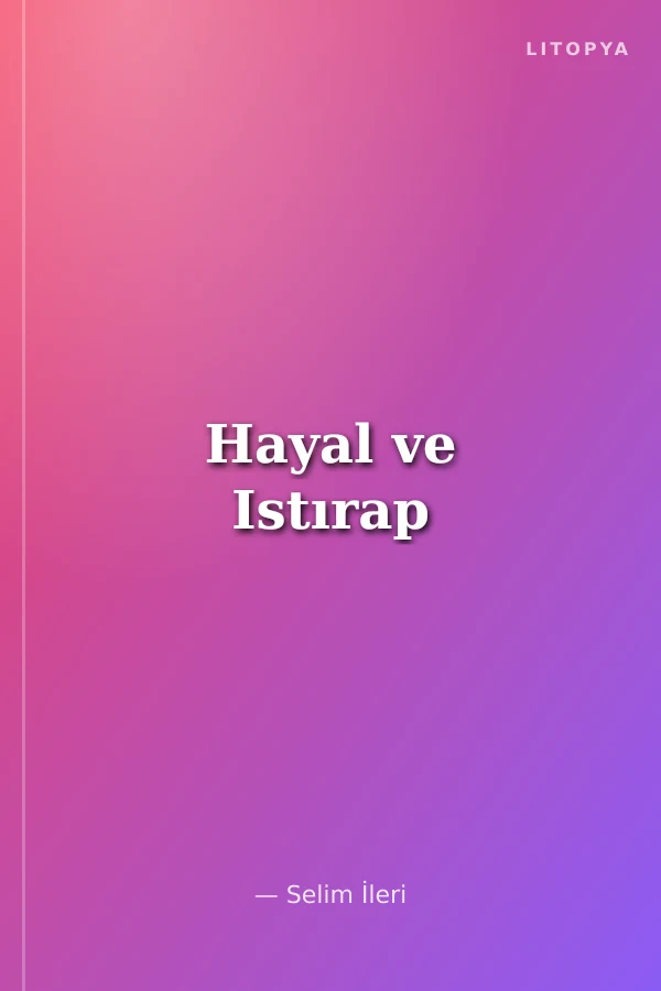 Hayal ve Istırap