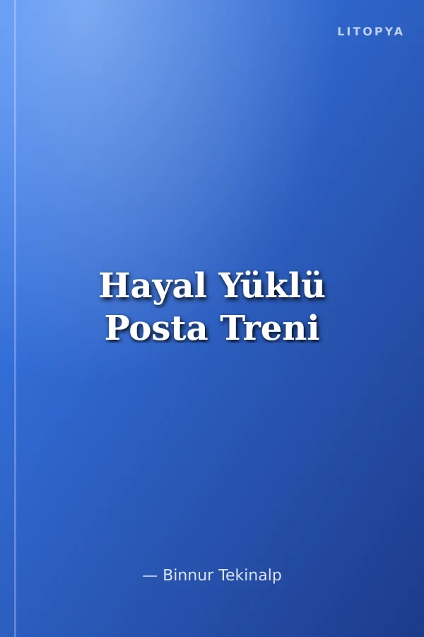 Hayal Yüklü Posta Treni