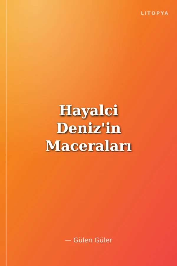 Hayalci Deniz'in Maceraları