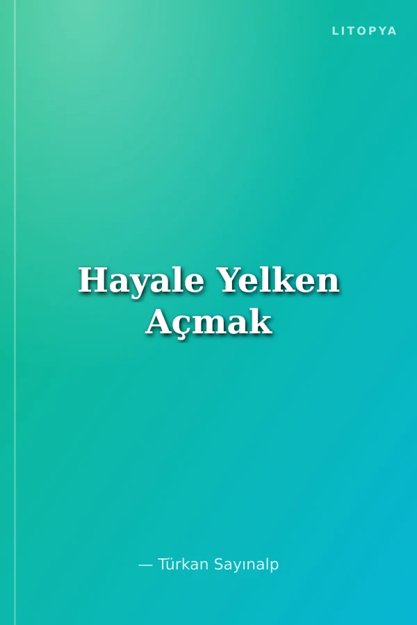 Hayale Yelken Açmak