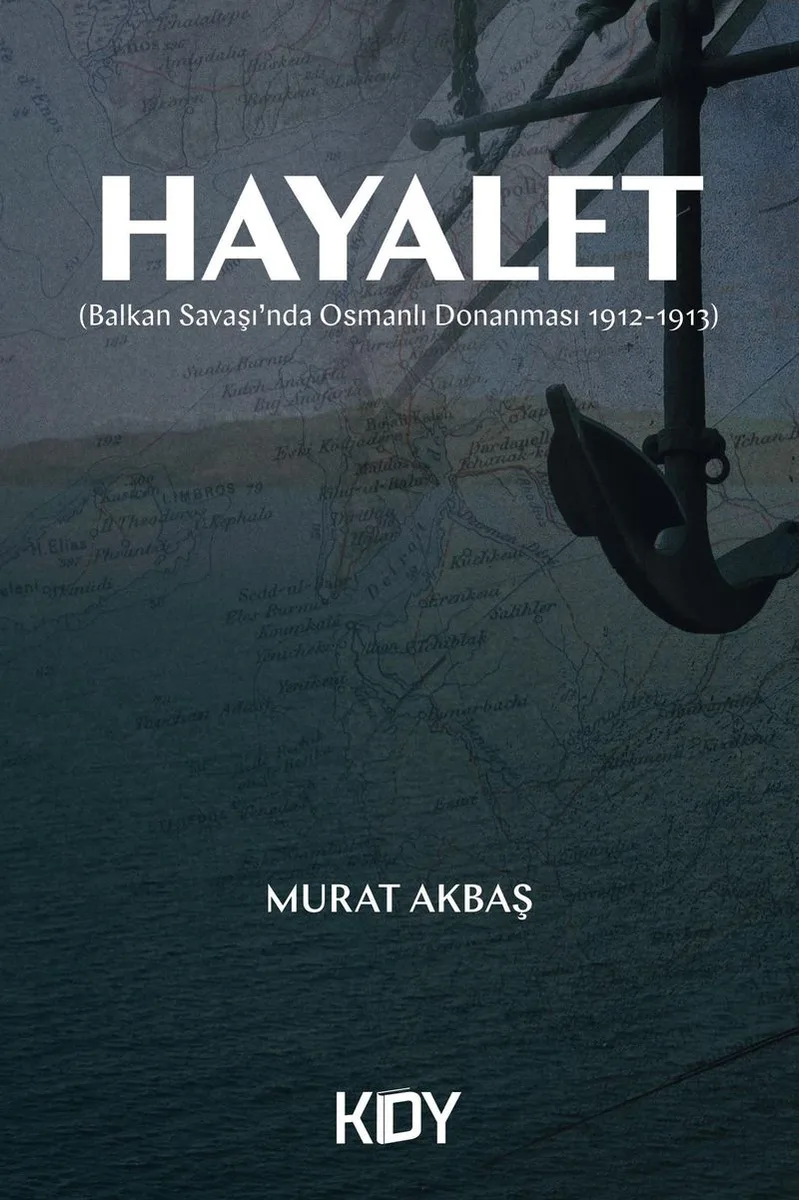 Hayalet (Balkan Savaşı'nda Osmanlı Donanması 1912-1913)