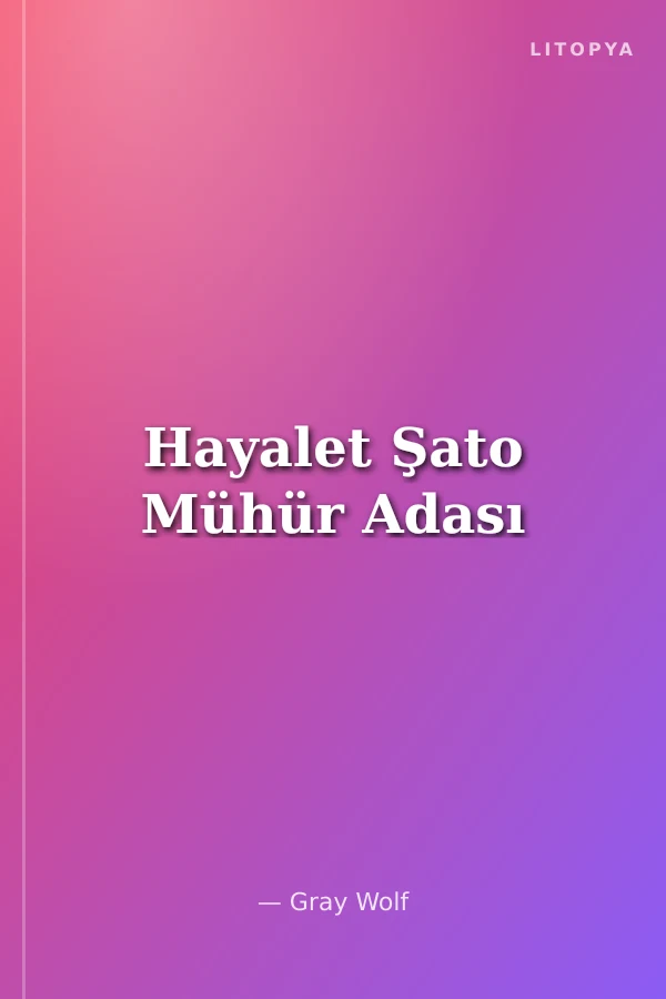 Hayalet Şato Mühür Adası