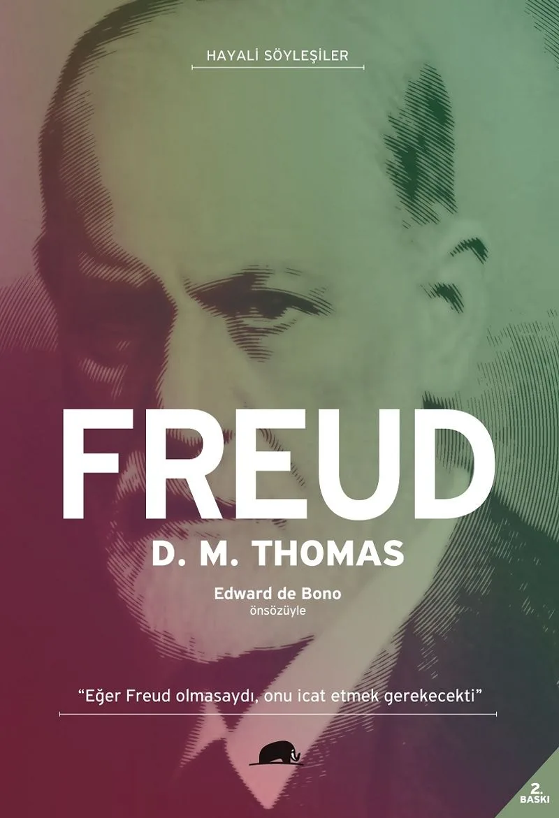 Hayali Söyleşiler - Freud Hayatı ve Düşünceleri 1856-1939