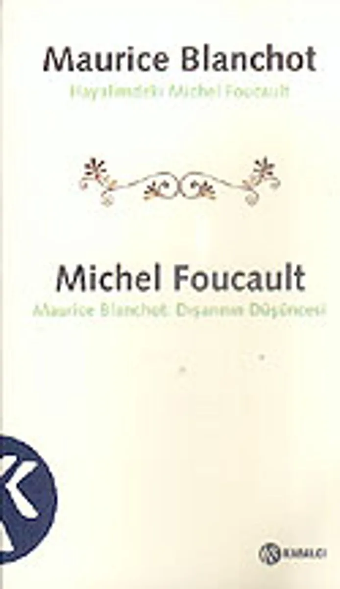 Hayalimdeki Michel Foucault Maurice Blanchot:Dışarının Düşüncesi
