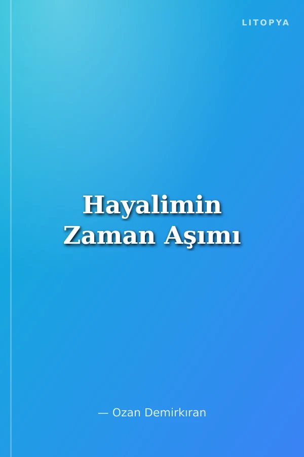 Hayalimin Zaman Aşımı