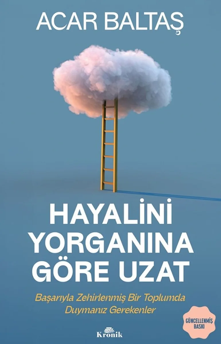 Hayalini Yorganına Göre Uzat Başarıyla Zehirlenmiş Bir Toplumda Duymanız Gerekenler