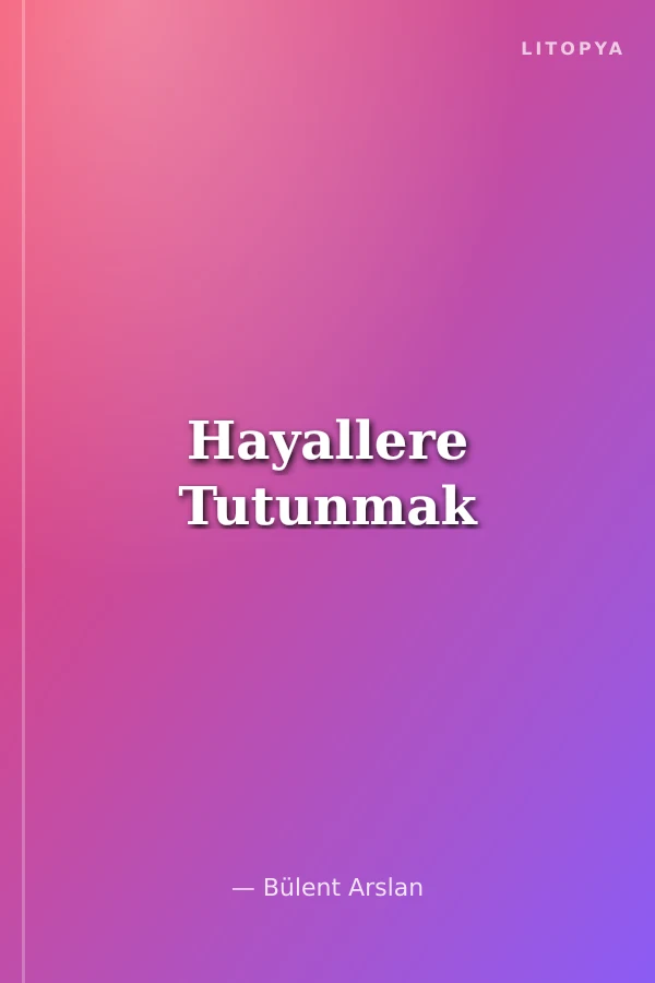 Hayallere Tutunmak