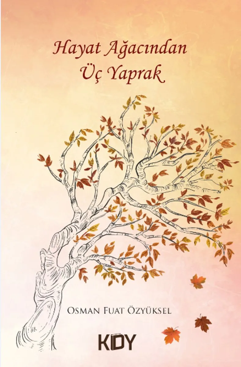 Hayat Ağacından Üç Yaprak