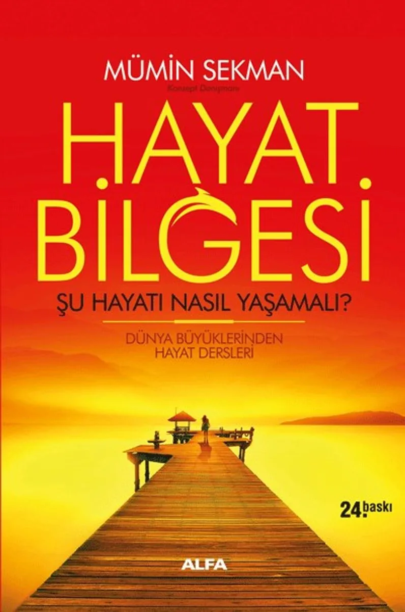 Hayat Bilgesi Şu Hayatı Nasıl Yaşamalı?