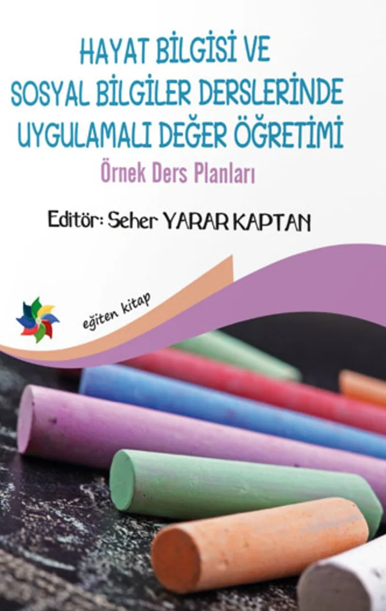 Hayat Bilgisi Ve Sosyal Bilgiler Derslerinde Uygulamalı Değer Öğretimi