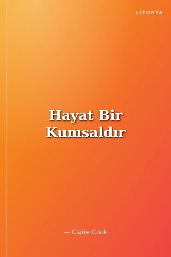 Hayat Bir Kumsaldır