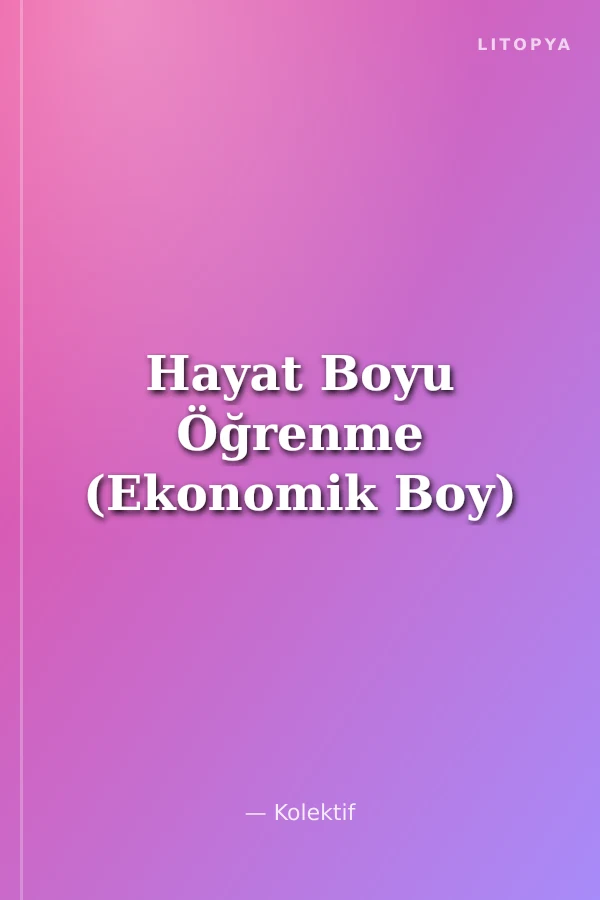 Hayat Boyu Öğrenme (Ekonomik Boy)