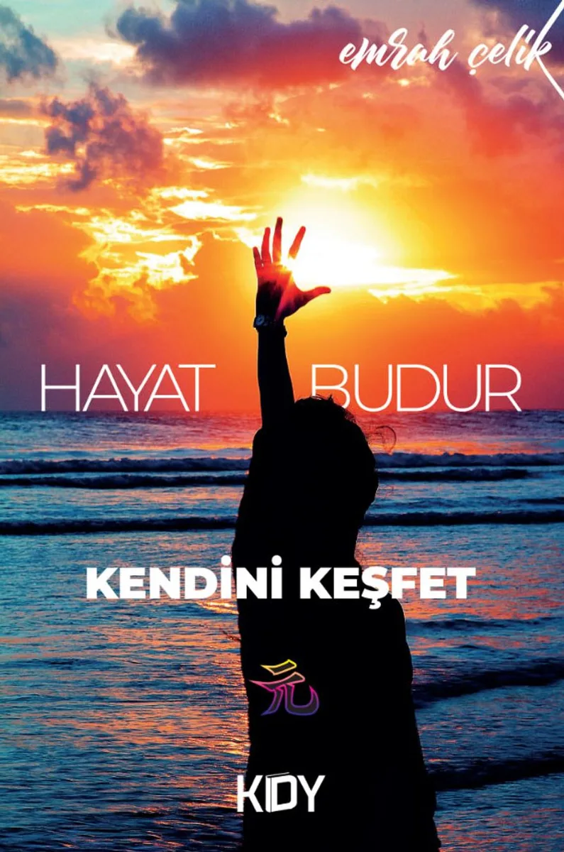 Hayat Budur Kendini Keşfet
