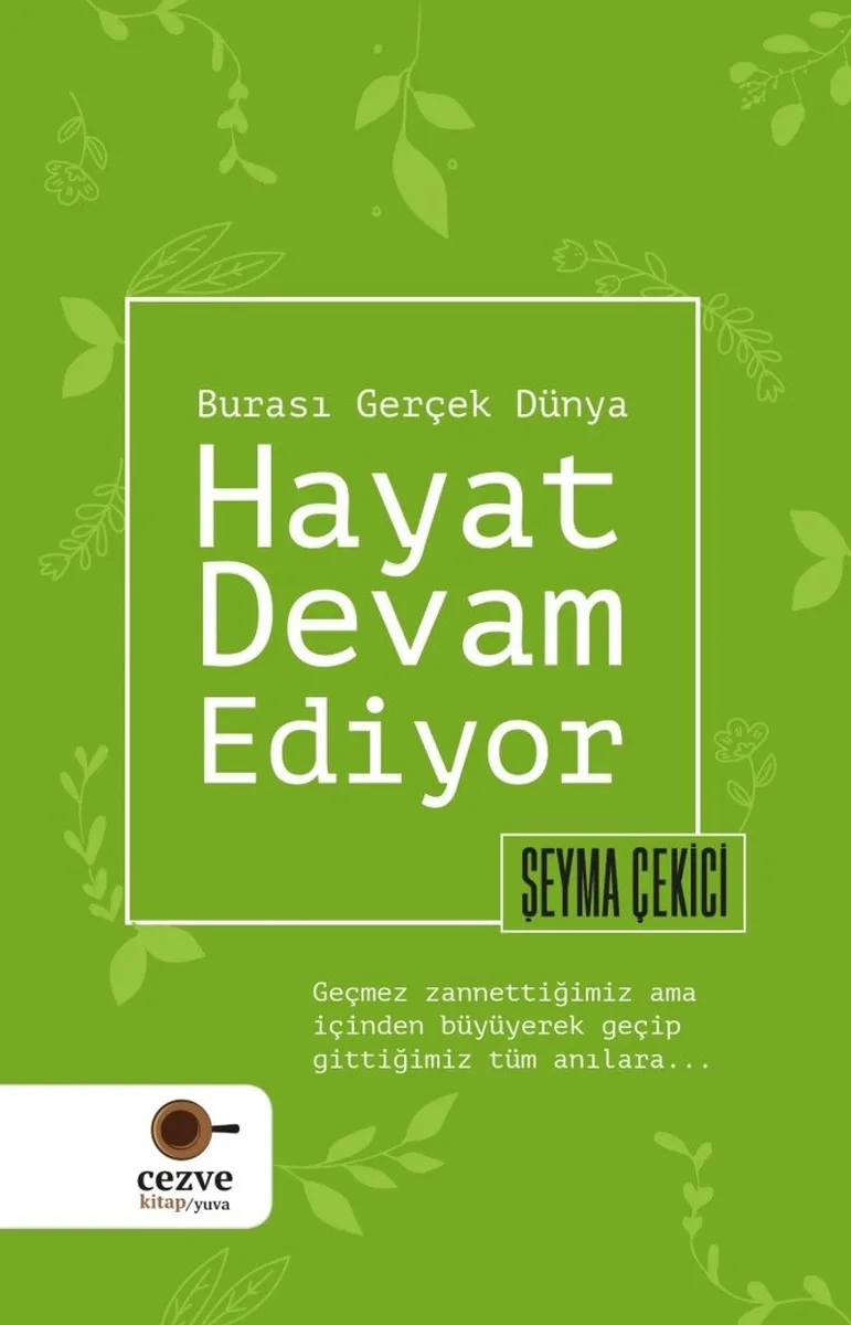 Hayat Devam Ediyor Burası Gerçek Dünya