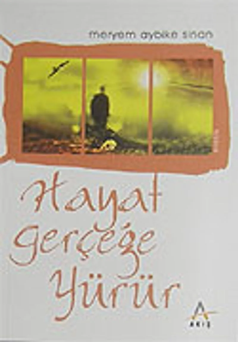 Hayat Gerçeğe Yürür