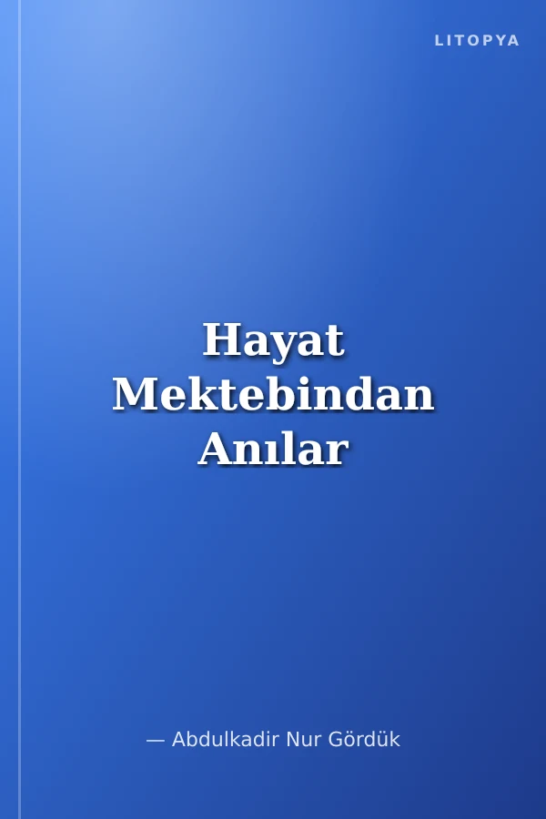 Hayat Mektebindan Anılar