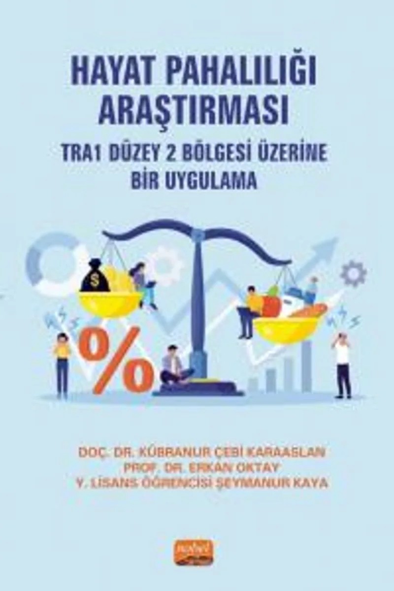 Hayat Pahalılığı Araştırması TRA1 Düzey 2 Bölgesi Üzerine Bir Uygulama