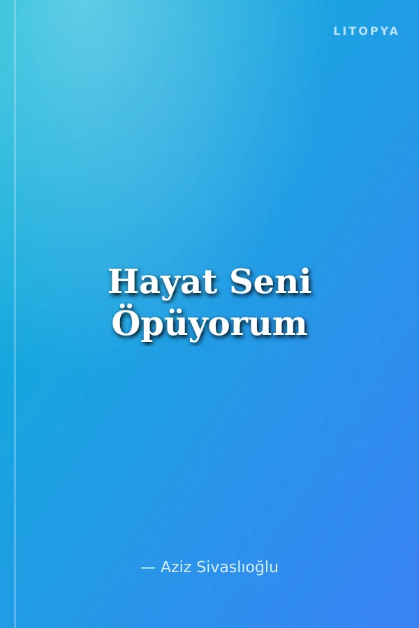 Hayat Seni Öpüyorum