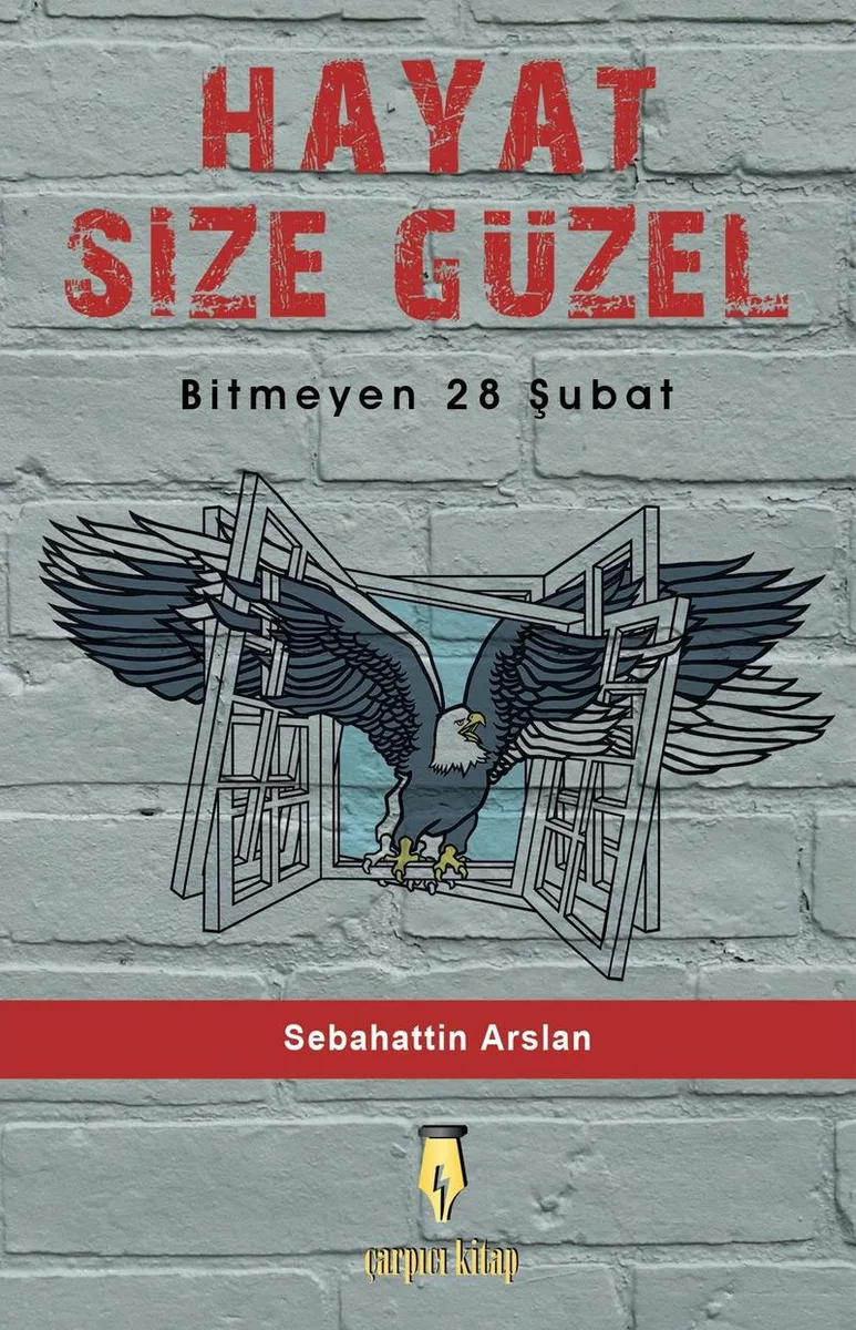 Hayat Size Güzel Bitmeyen 28 Şubat