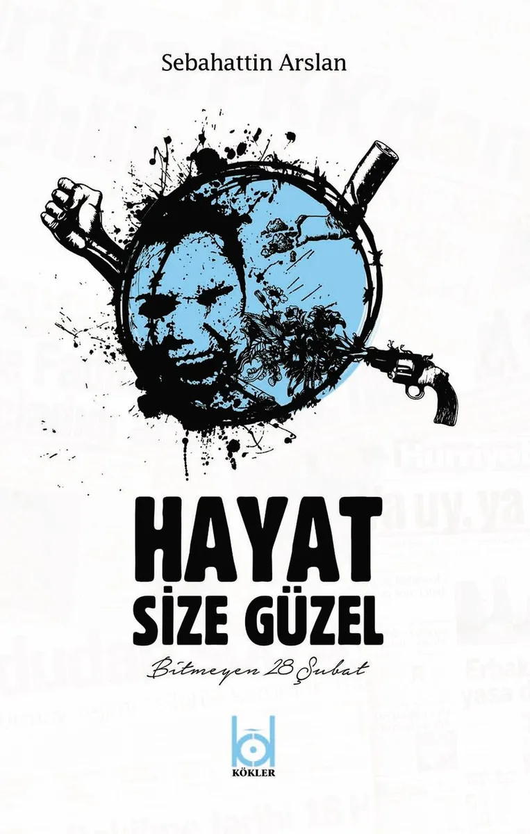 Hayat Size Güzel-Bitmeyen Şubat 28