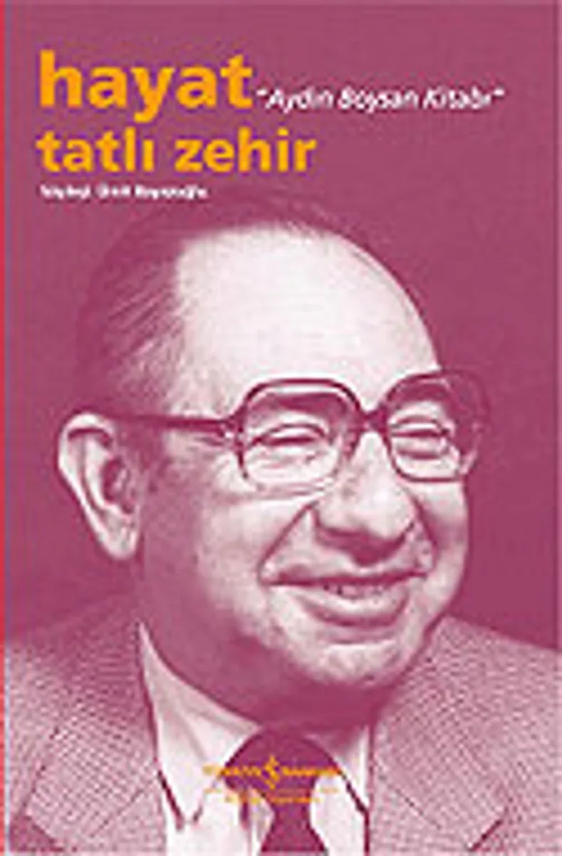 Hayat Tatlı Zehir / Aydın Boysan Kitabı