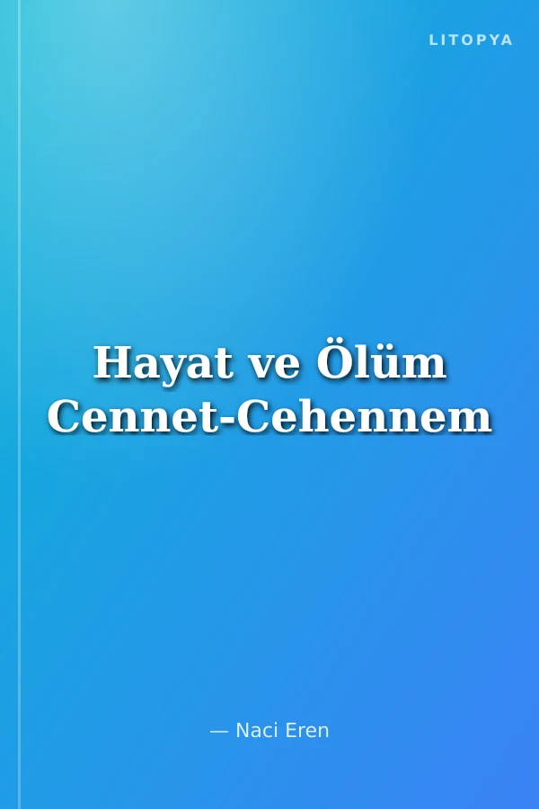 Hayat ve Ölüm Cennet-Cehennem