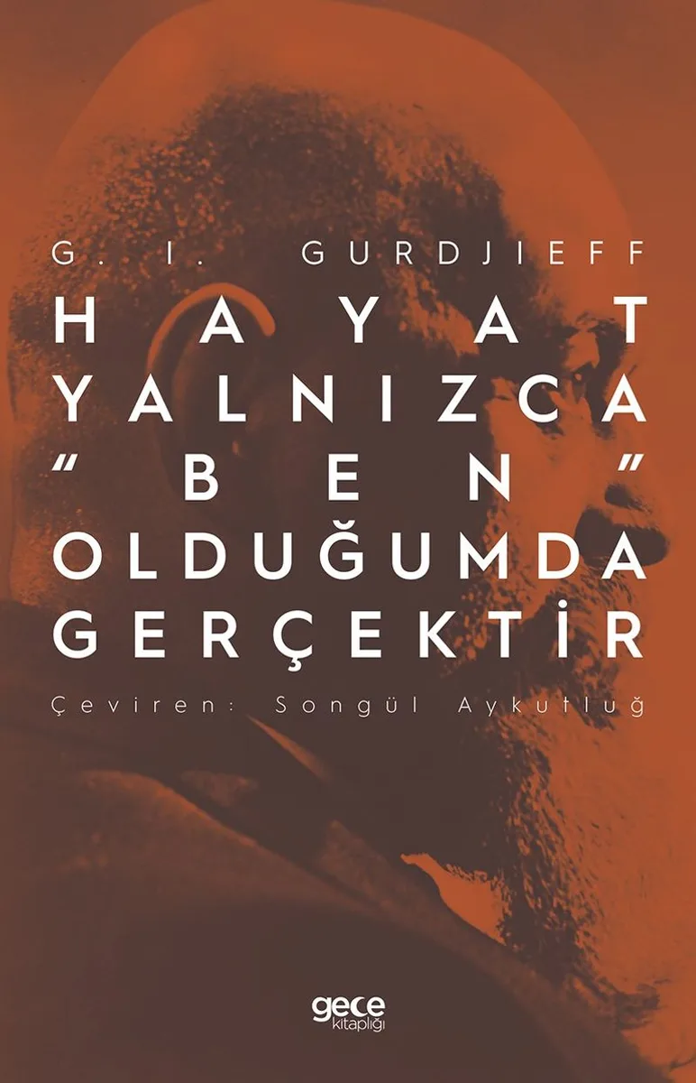 Hayat YalnIzca &ldquo;Ben&rdquo; Olduğumda Gerçektir