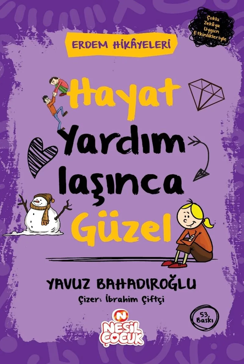 Hayat Yardımlaşınca Güzel / Erdem Hikayeleri