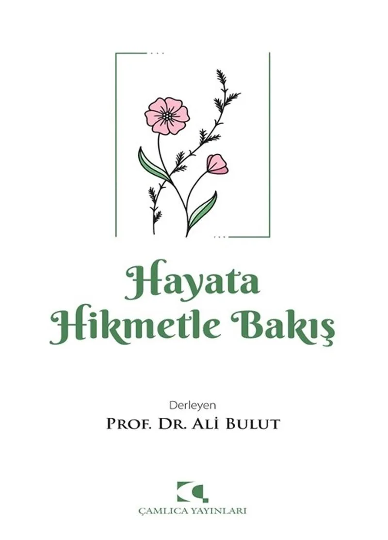 Hayata Hikmetle Bakış