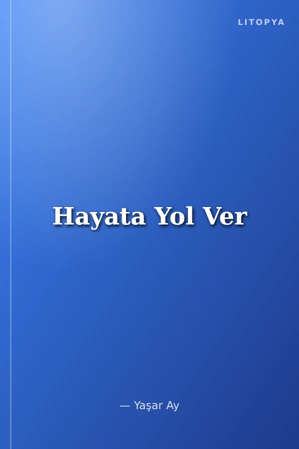 Hayata Yol Ver