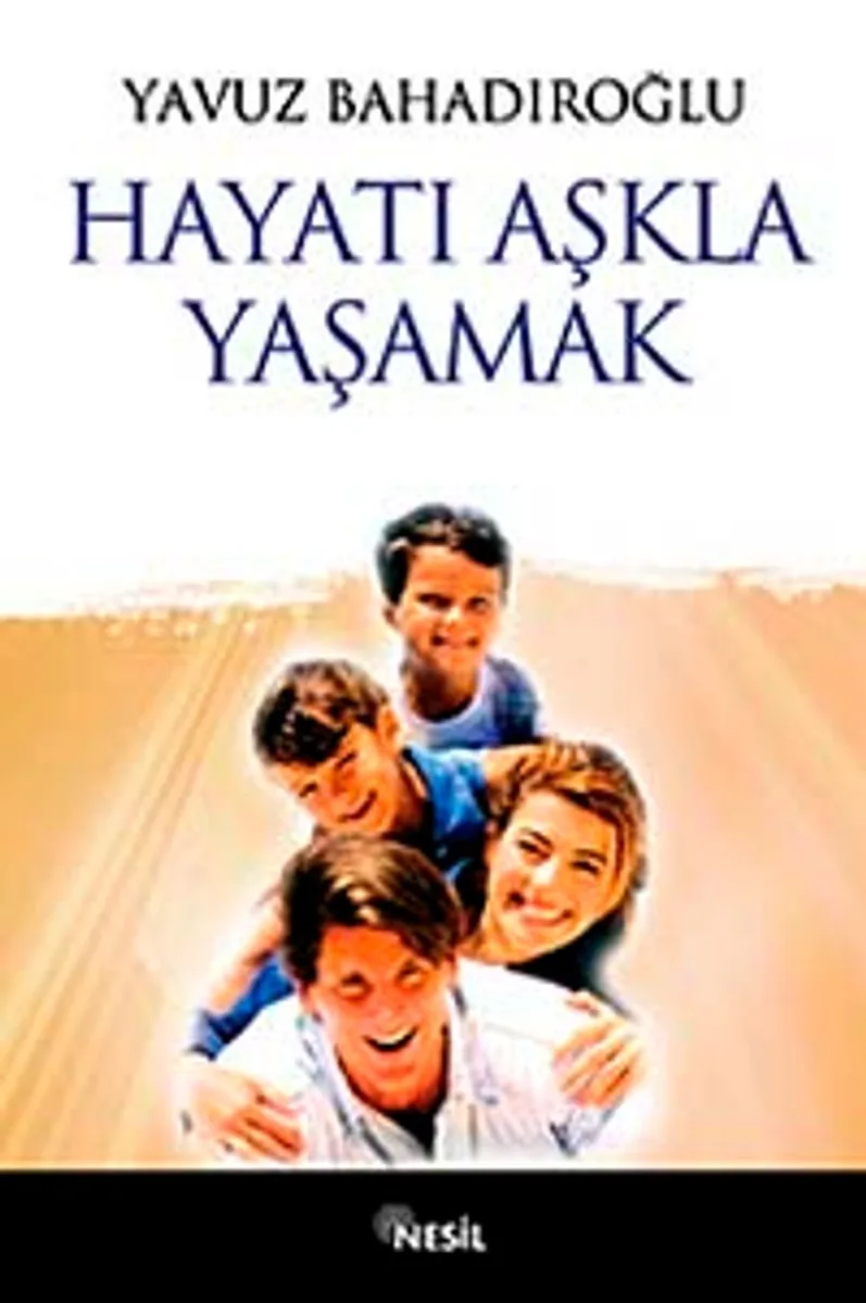 Hayatı Aşkla Yaşamak