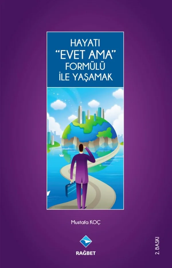 Hayatı Evet Ama Formülü ile Yaşamak