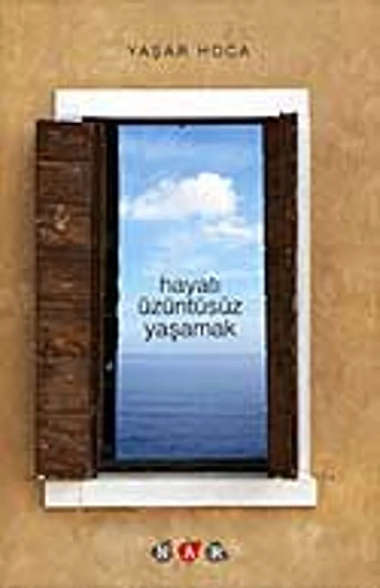 Hayatı Üzüntüsüz Yaşamak