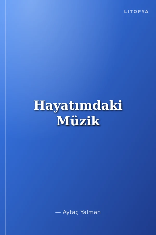 Hayatımdaki Müzik