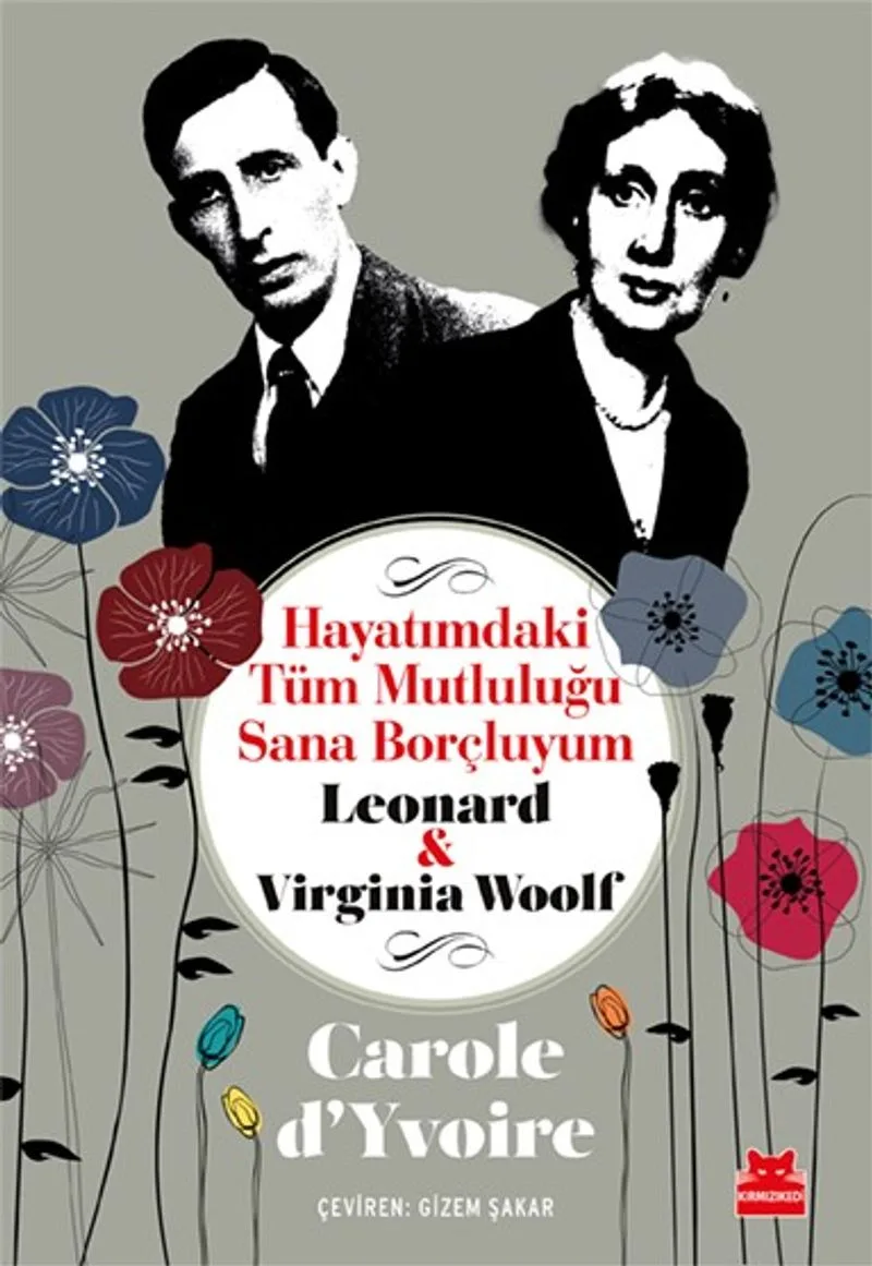 Hayatımdaki Tüm Mutluluğu Sana Borçluyum Leonard - Virginia Woolf