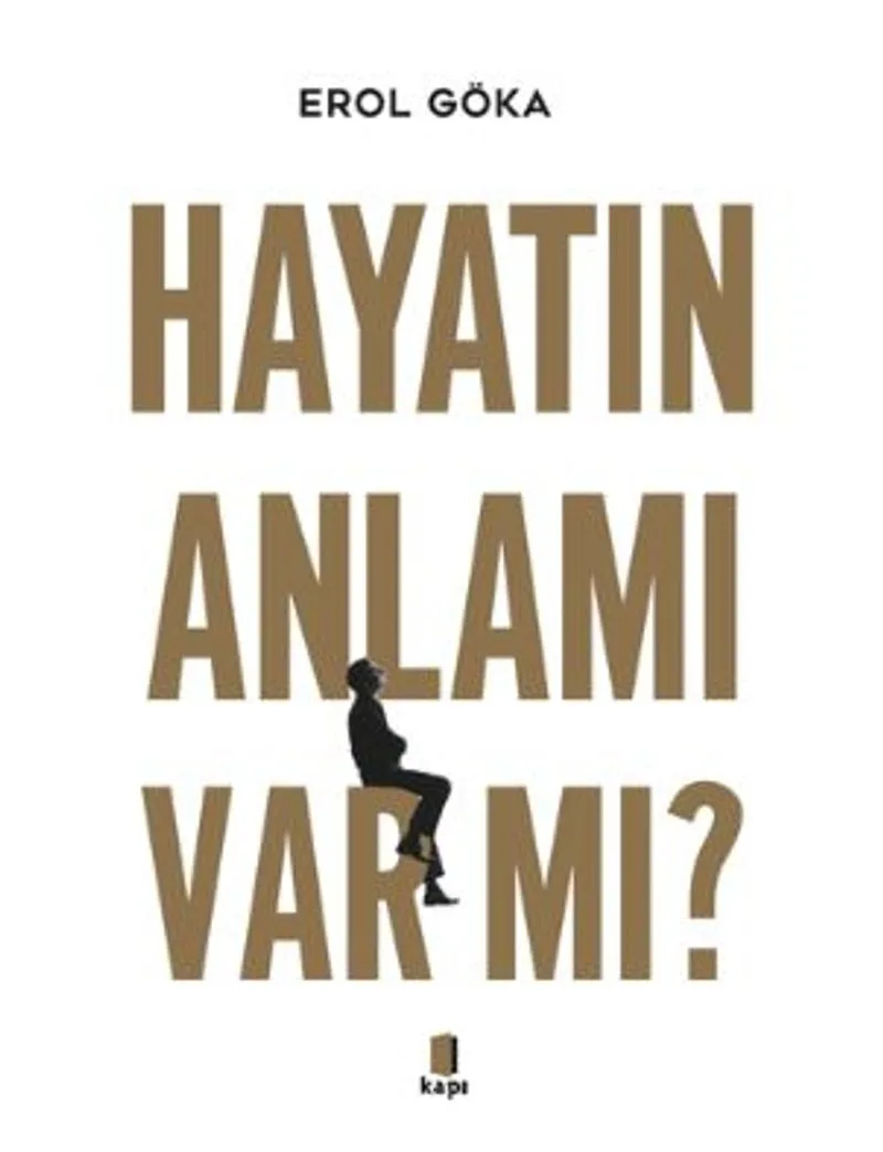 Hayatın Anlamı Var Mı?