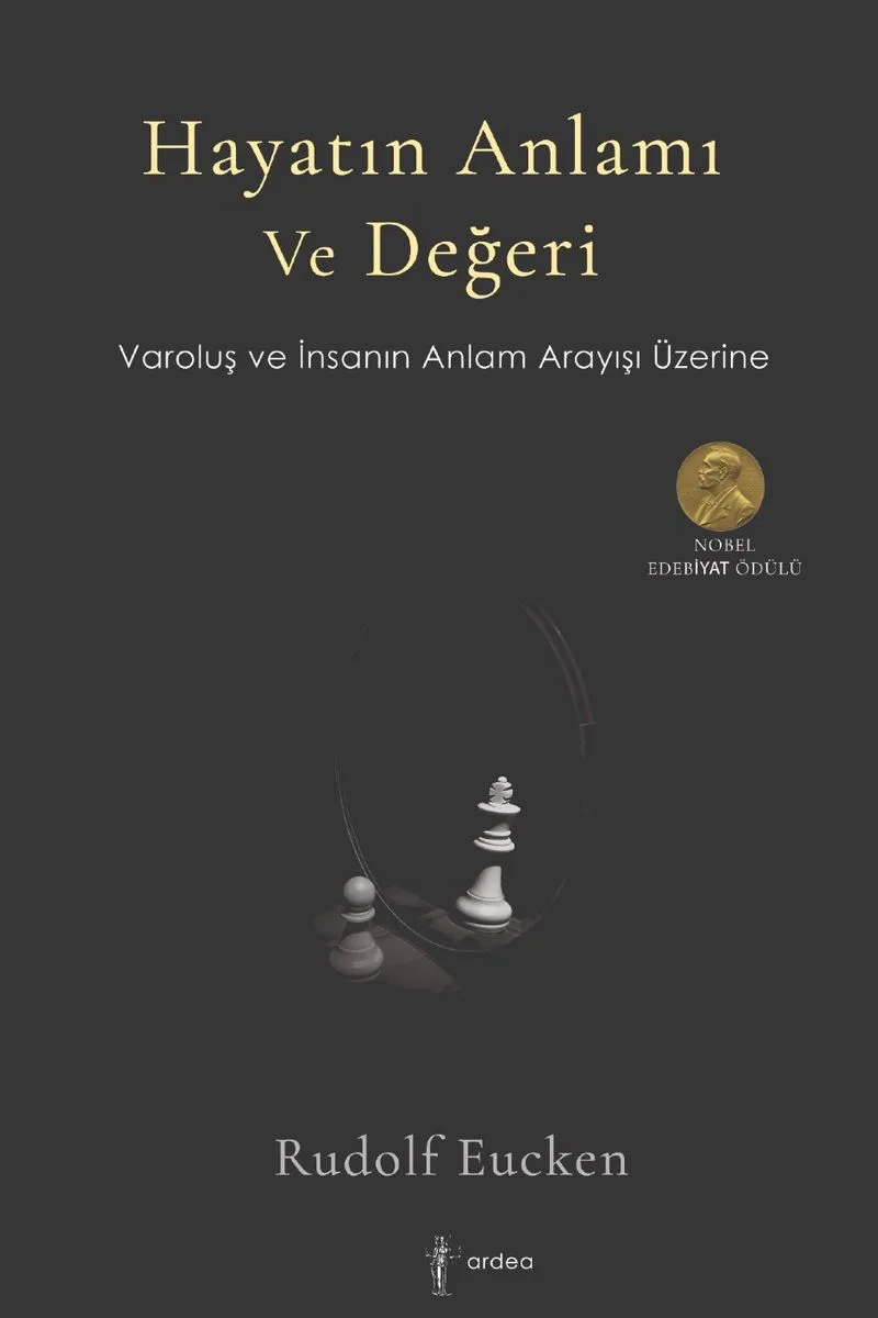 Hayatın Anlamı ve Değeri Varoluş ve İnsanın Anlam Arayışı Üzerine