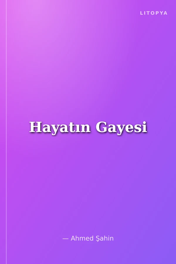 Hayatın Gayesi