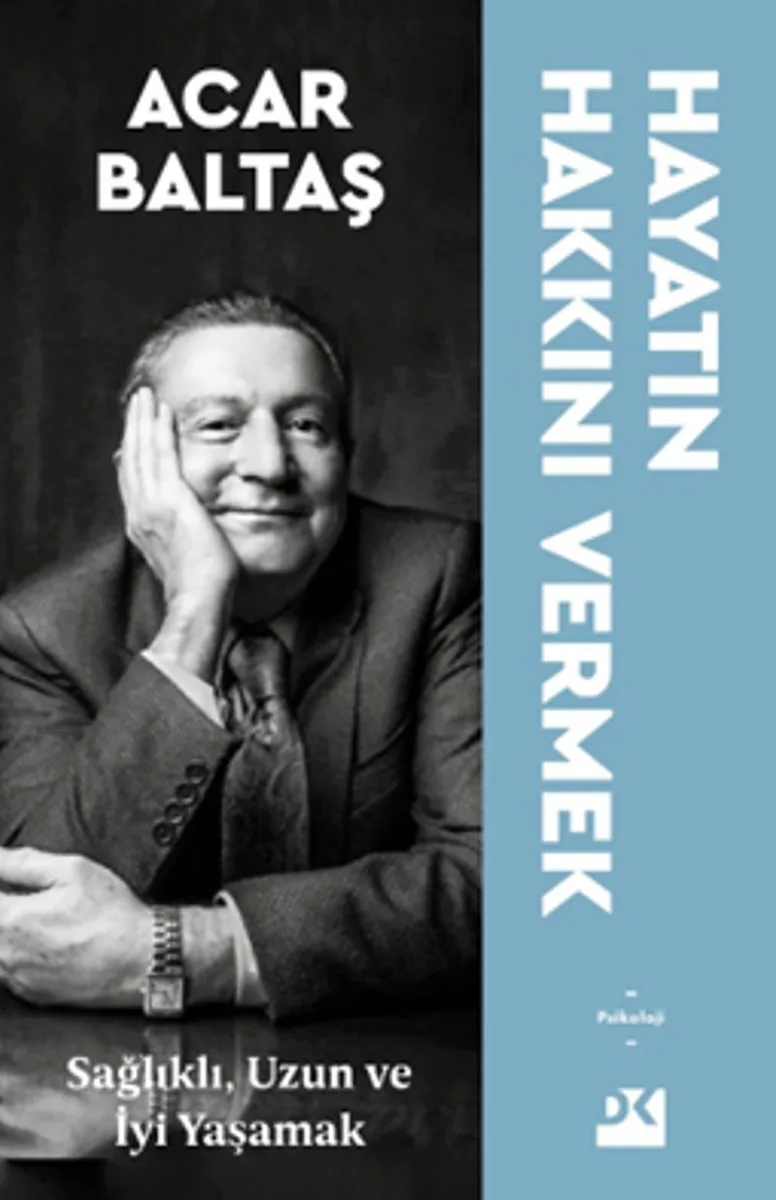 Hayatın Hakkını Vermek Sağlıklı, Uzun ve Mutlu Yaşamak