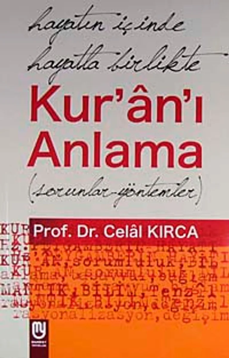 Hayatın İçinde Hayatla Birlikte Kur'an'ı Anlama Sorunlar Yöntemler