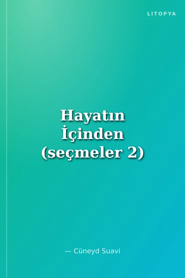 Hayatın İçinden (seçmeler 2)