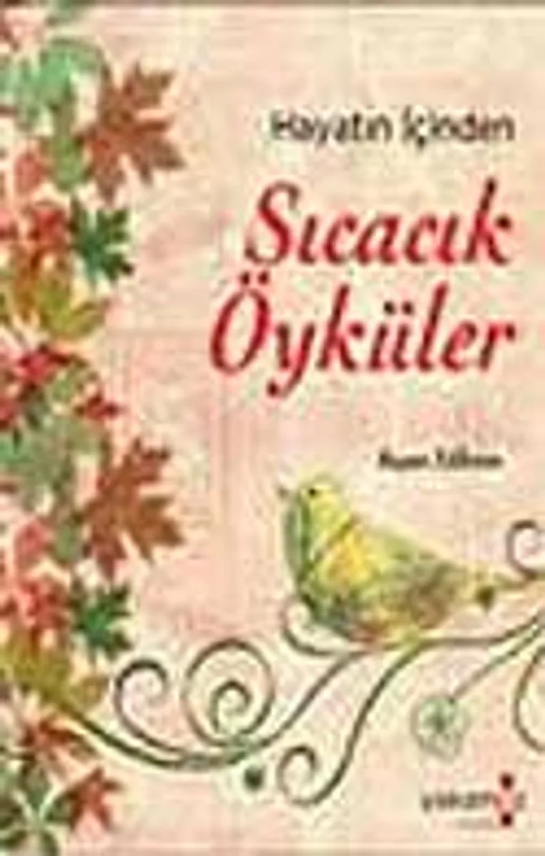 Hayatın İçinden Sıcacık Öyküler