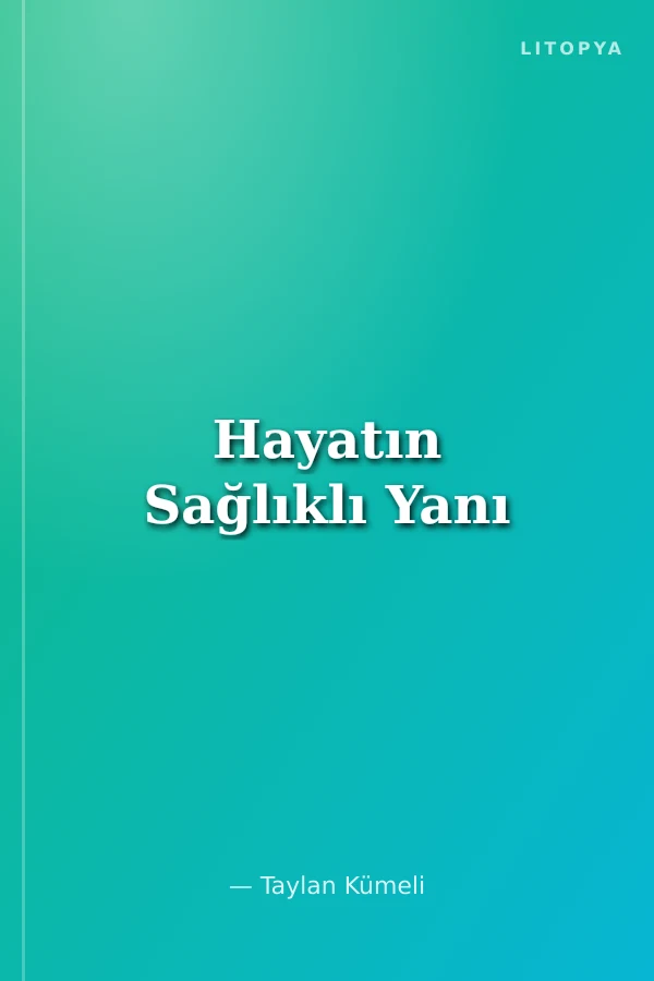 Hayatın Sağlıklı Yanı