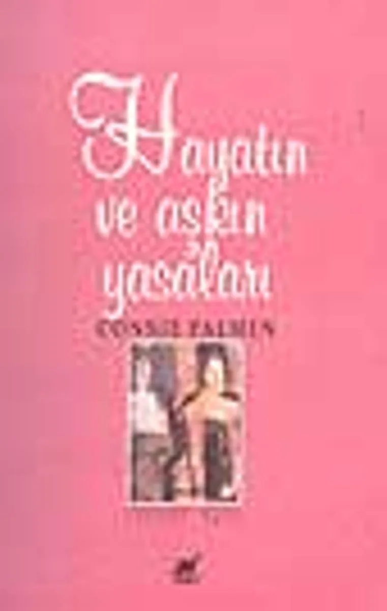 Hayatın ve Aşkın Yasaları